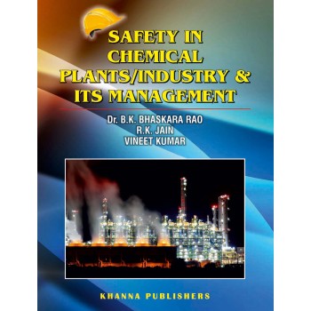 Safety in Chemical Plants/Industry and Its Management
